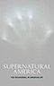 Supernatural America: The Paranormal in American Art